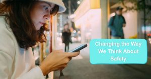Changing the Way We Think About Safety